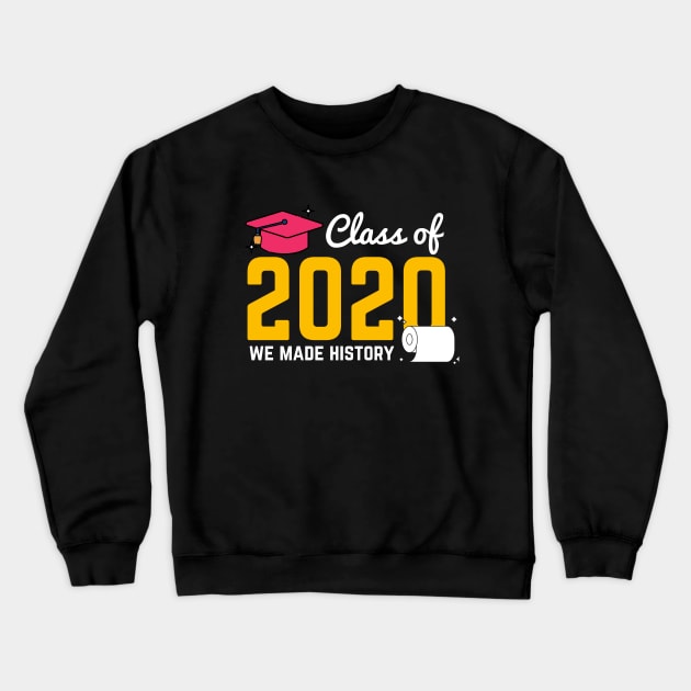 class of 2020 we made history Crewneck Sweatshirt by munoucha's creativity